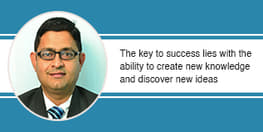 The key to success lies with the ability to create new knowledge and discover new ideas